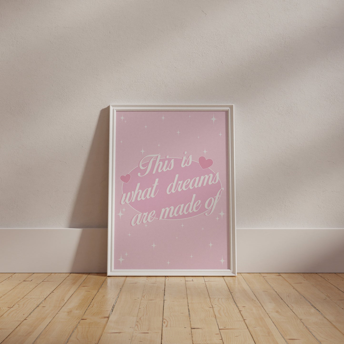 This Is What Dreams Are Made Of Pink Wall Art