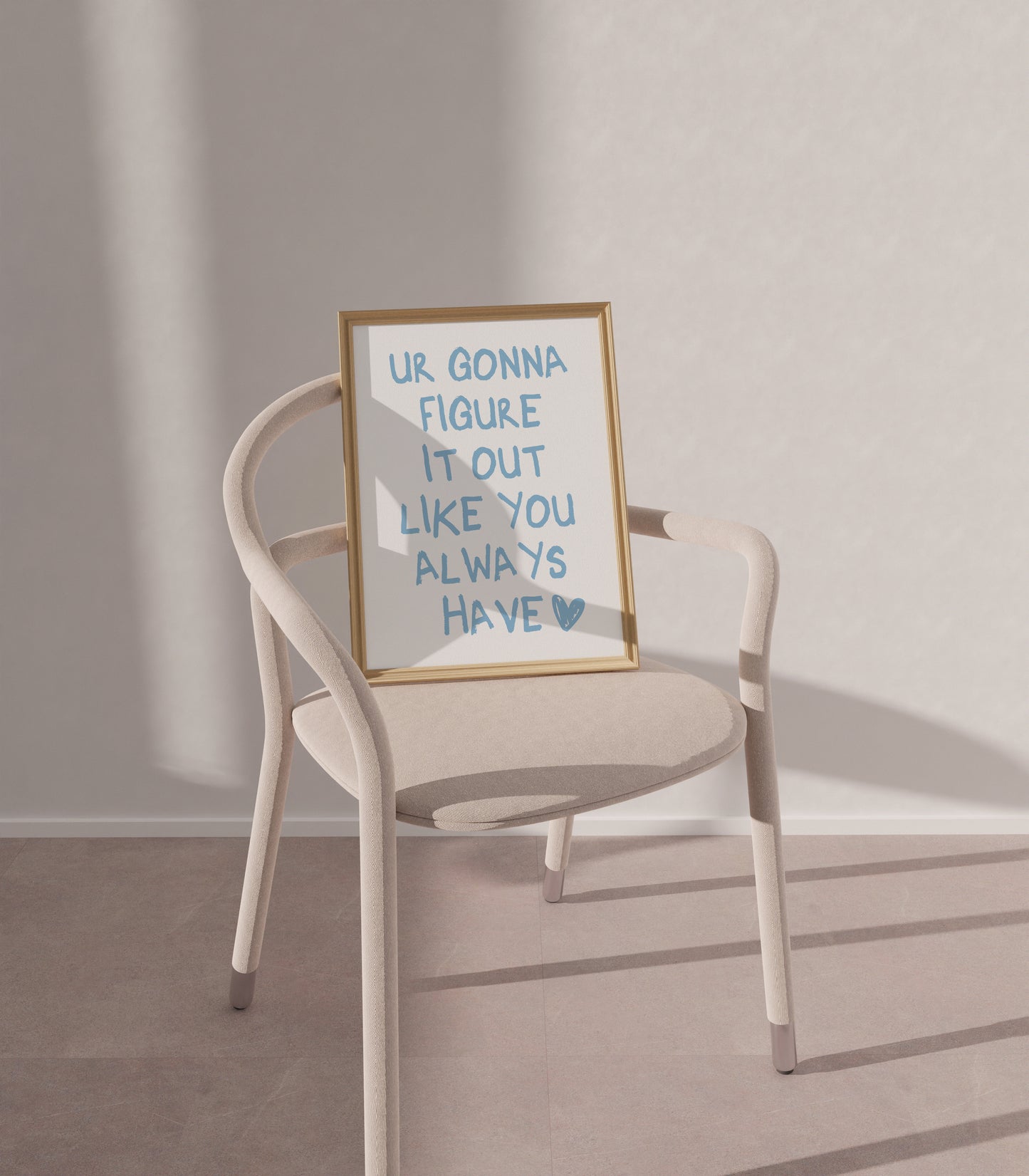 Ur Gonna Figure It Out Like You Always Have Blue Wall Art