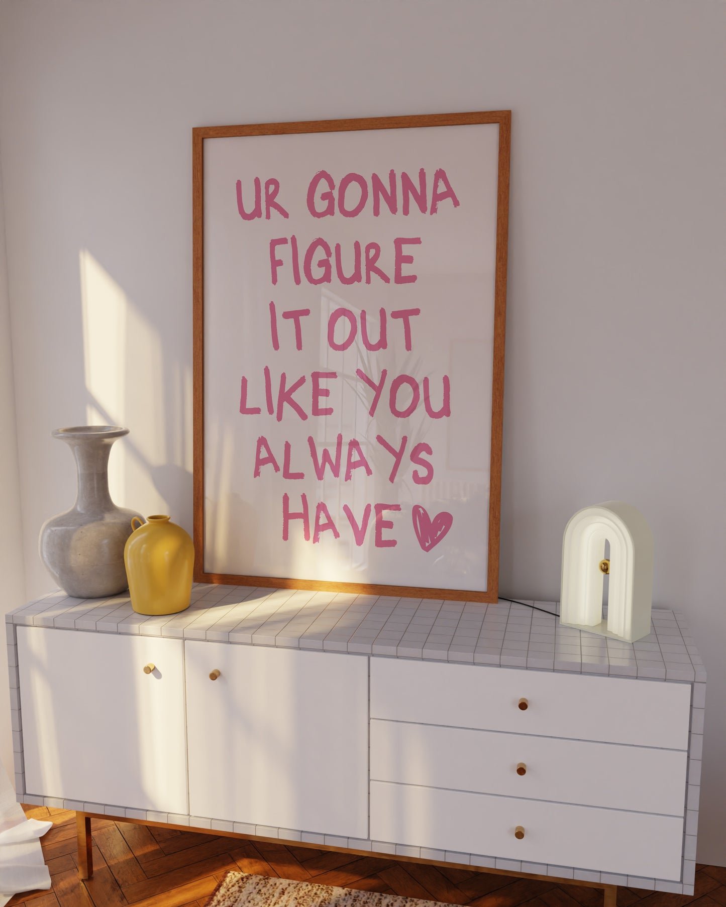 Ur Gonna Figure It Out Like You Always Have Pink Wall Art