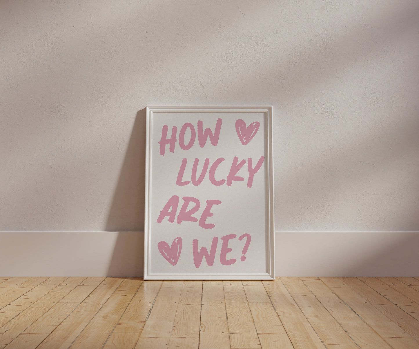 How Lucky Are We Pink Wall Art