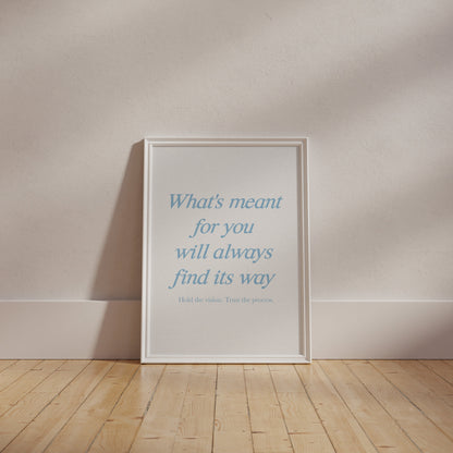 What's Meant For You Will Always Find It's Way Blue Wall Art