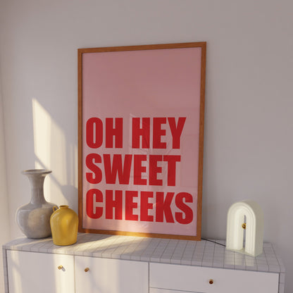 Oh Hey Sweet Cheeks Pink And Red Wall Art