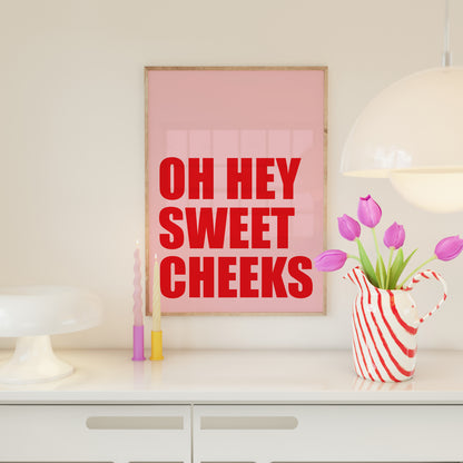 Oh Hey Sweet Cheeks Pink And Red Wall Art