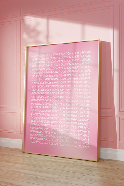 Gorgeous Girls Don't Quit On Their Dreams Pink Wall Art