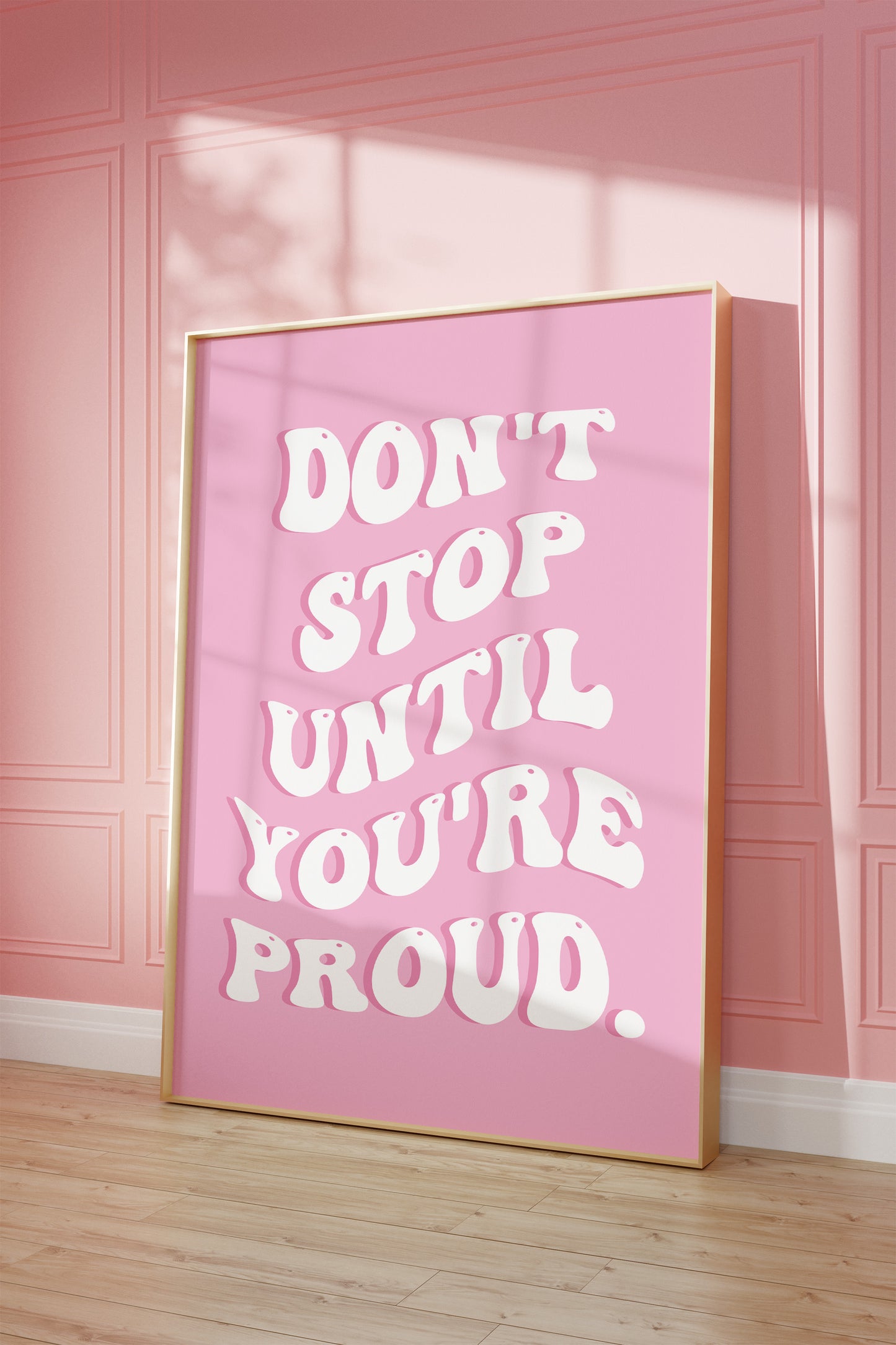 Don't Stop Until You're Proud Pink Wall Art