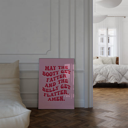 May The Booty Get Fatter And The Belly Get Flatter Pink and Red Wall Art