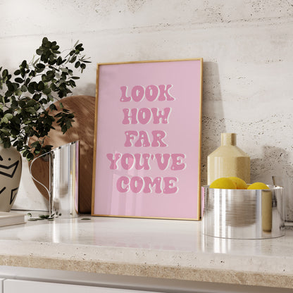 Look How Far You've Come Pink Wall Art