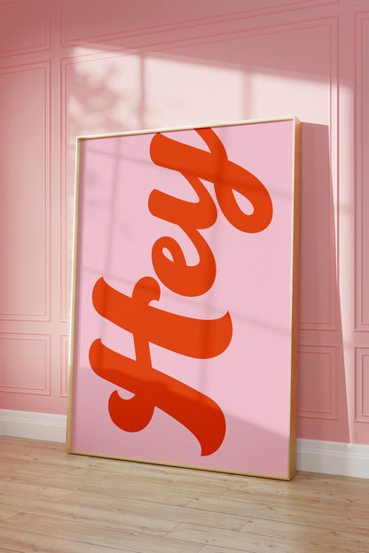 Hey Pink and Orange Wall Art