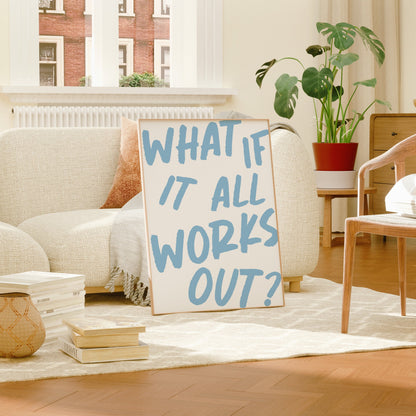 What If It All Works Out Blue Wall Art