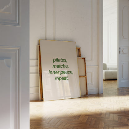 Pilates, Matcha, Inner Peace, Repeat Wall Art