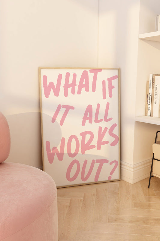 What If It All Works Out Pink Wall Art