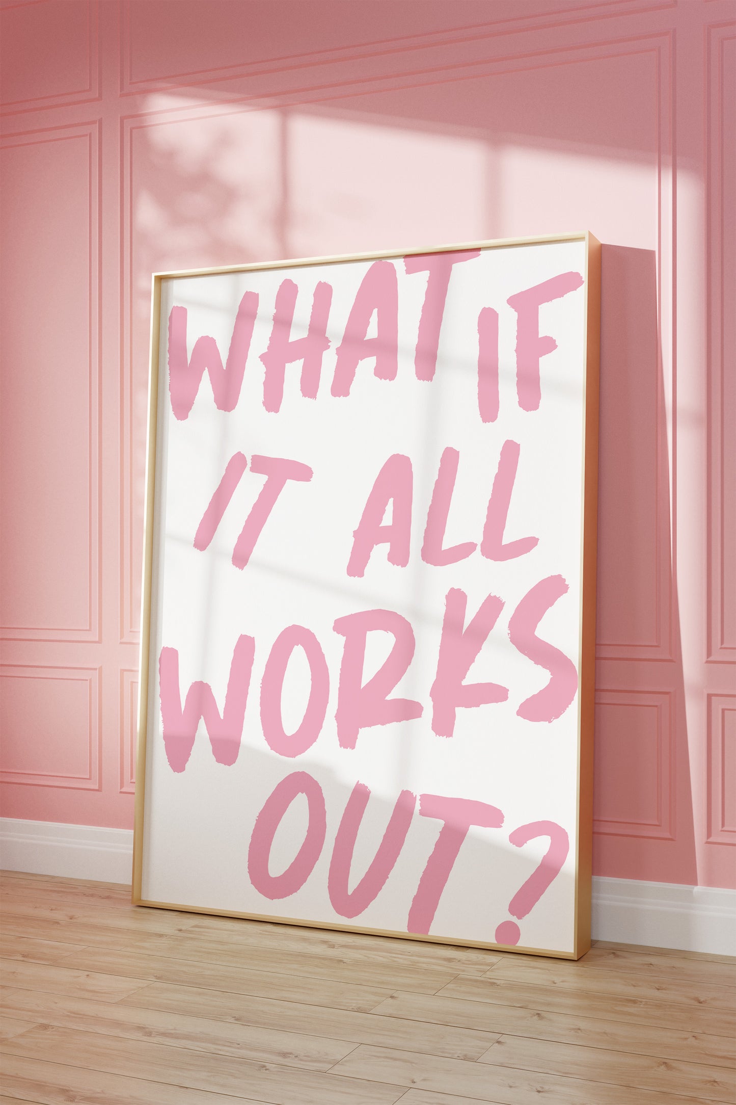 What If It All Works Out Pink Wall Art