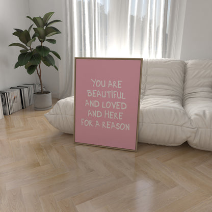 You Are Here For A Reason Pink Wall Art