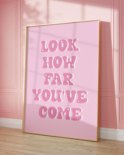 Look How Far You've Come Pink Wall Art