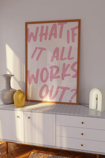 What If It All Works Out Pink Wall Art