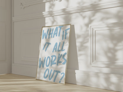 What If It All Works Out Blue Wall Art