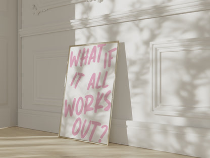 What If It All Works Out Pink Wall Art