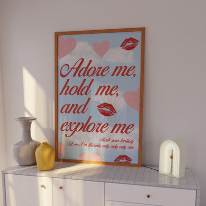 Adore Me, Hold Me, And Explore Me Wall Art