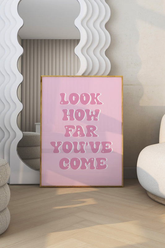 Look How Far You've Come Pink Wall Art