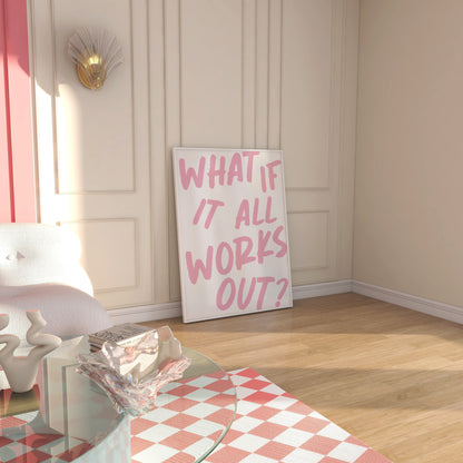 What If It All Works Out Pink Wall Art