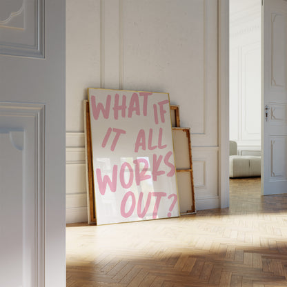 What If It All Works Out Pink Wall Art