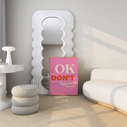 It's Okay If You Don't Have It All Figured Out Pink Wall Art